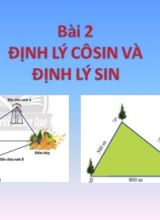Bài giảng Toán Lớp 10 (Sách Chân trời sáng tạo) - Chương 4 - Bài 2 Định lý côsin và định lý sin - Năm học 2022-2023